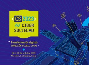 Lee más sobre el artículo Cuba acogerá III Congreso Internacional de Cibersociedad 2023