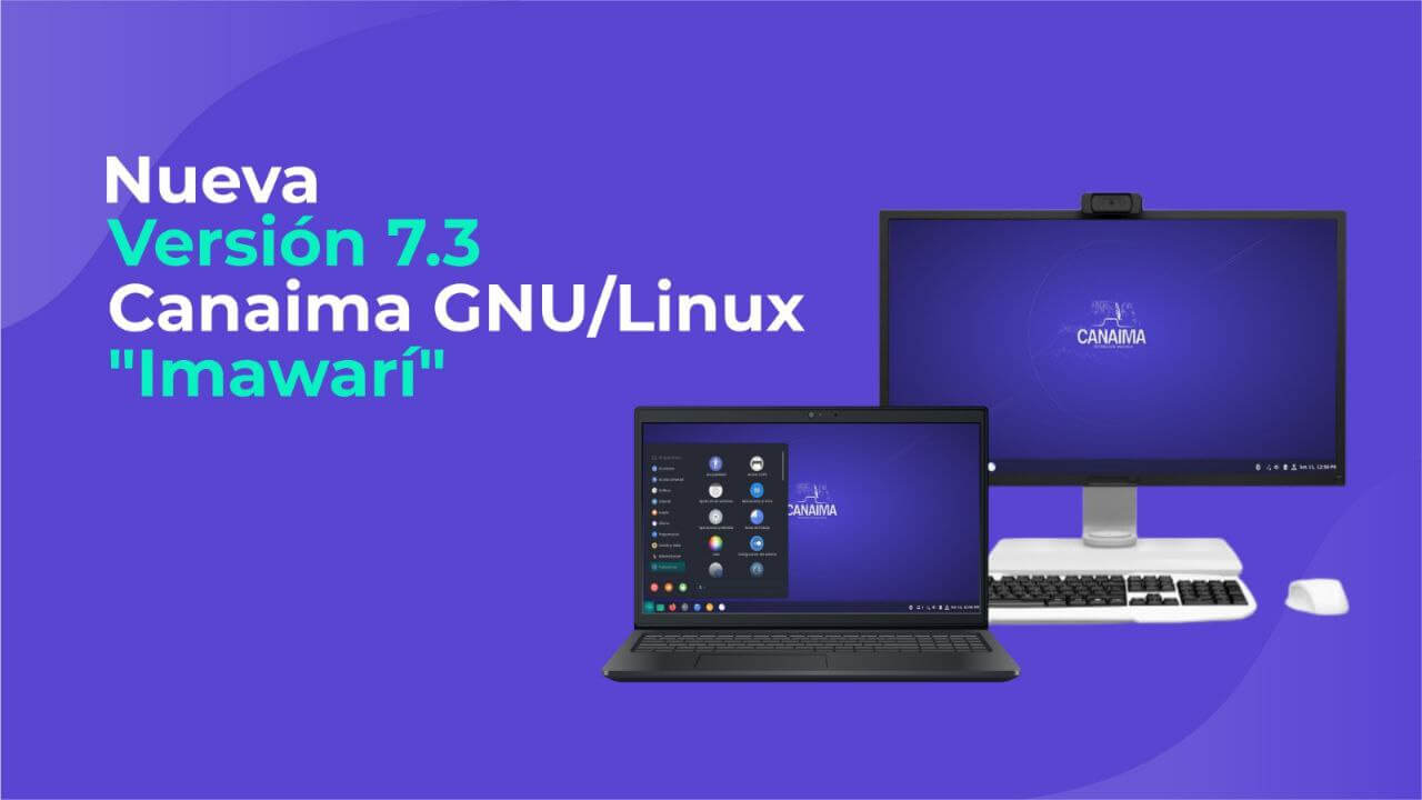 En este momento estás viendo Canaima publica su nueva versión 7.3