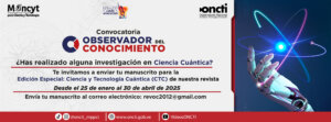 Lee más sobre el artículo Invitan a participar en la edición especial de la revista «Observador del Conocimiento» sobre Ciencia y Tecnología Cuántica