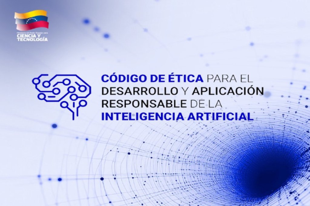 Código de Ética para el desarrollo y aplicación responsable de la Inteligencia Artificial